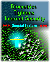 Special Feature: Biometrics Tightens Internet Security