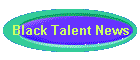 Black Talent News